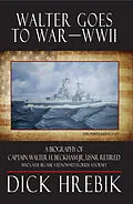 E-Book (epub) Walter Goes to War--WWII von Dick Hrebik