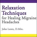 Audio CD (CD/SACD) Relaxation Techniques for Healing Migraine Headaches von John D Lentz