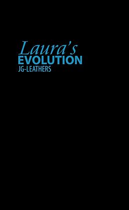 E-Book (epub) Laura's Evolution von JG Leathers