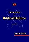 Kartonierter Einband Introduction to Biblical Hebrew von Lee Roy Martin