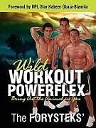 Kartonierter Einband Wild Workout Powerflex: Bring Out the Animal in You von The Forysteks'