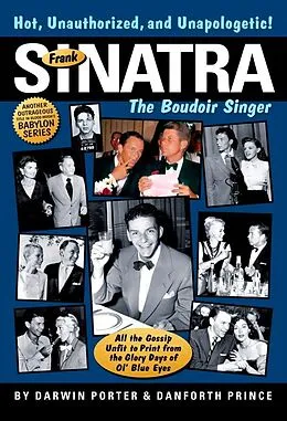 E-Book (epub) Frank Sinatra, The Boudoir Singer von Darwin Porter, Danforth Prince