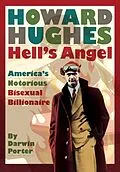 E-Book (epub) Howard Hughes Hells Angel: Americas Notorious Bisexual Billionaire von Darwin Porter