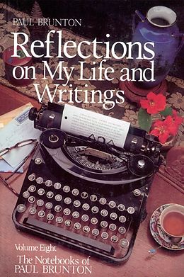 eBook (epub) Reflections On My Life & Writing de Paul Brunton