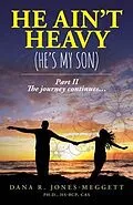 E-Book (epub) He Ain't Heavy (He's My Son) Part II von Dana Jones-Meggett