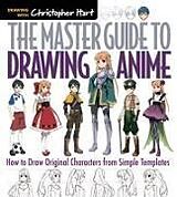 Couverture cartonnée The Master Guide to Drawing Anime de Christopher Hart