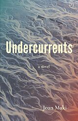 eBook (epub) Undercurrents: A Novel de Maki Joan