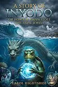 E-Book (epub) A Story of Inyodo von Carol Hightshoe