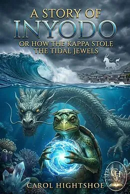 E-Book (epub) A Story of Inyodo von Carol Hightshoe
