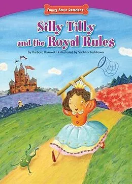 E-Book (pdf) Silly Tilly and the Royal Rules von Barbara Bakowski
