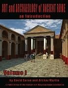 Kartonierter Einband Art and Archaeology of Ancient Rome Vol 1: Art and Archaeology of Ancient Rome von David Soren