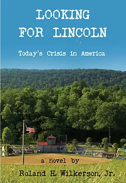 E-Book (epub) Looking for Lincoln von Roland H Wilkerson Jr.