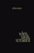 E-Book (epub) When Sarah Screamed von Tobias Tanner