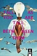Couverture cartonnée Tall As You Are Tall Between Them de Annie Christain