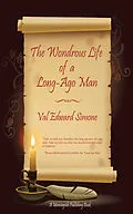 E-Book (epub) Wondrous Life of a Long-Ago Man von Val Edward Simone