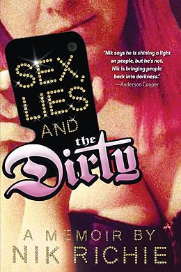 E-Book (epub) Sex, Lies and The Dirty von Nik Richie
