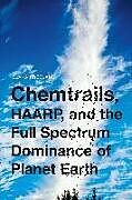 Couverture cartonnée Chemtrails, Haarp, And The Full Spectrum Dominance Of Planet Earth de Elana Freeland