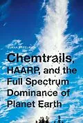 E-Book (epub) Chemtrails, HAARP, and the Full Spectrum Dominance of Planet Earth von Elana Freeland