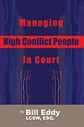 E-Book (epub) Managing High Conflict People in Court von Bill Eddy LCSW Esq.
