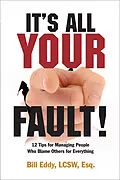 E-Book (epub) It's All Your Fault! von Bill Eddy LCSW Esq.
