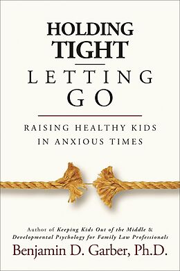 eBook (epub) Holding Tight/Letting Go de Benjamin D. Garber