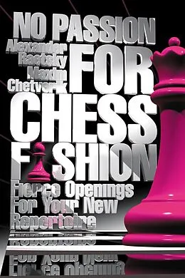 E-Book (epub) No Passion For Chess Fashion von Alexander Raetsky, Maxim Chetverik
