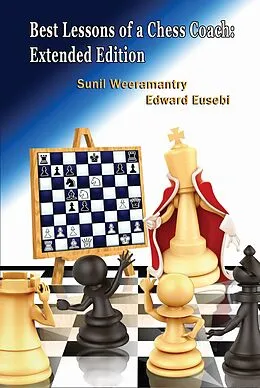 E-Book (epub) Best Lessons of a Chess Coach von Sunil Weeramantry, Ed Eusebi