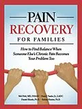 E-Book (epub) Pain Recovery for Families von Mel Pohl, Jr. Szabo, Daniel Shiode