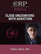 E-Book (epub) Close Encounters with Addiction von Gabor Maté