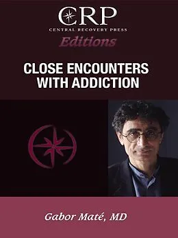 E-Book (epub) Close Encounters with Addiction von Gabor Maté