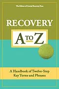 E-Book (epub) Recovery A to Z von The Editors of Central Recovery Press