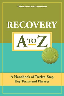 eBook (epub) Recovery A to Z de The Editors of Central Recovery Press