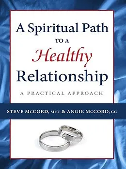 E-Book (epub) A Spiritual Path to a Healthy Relationship von Steve Mccord, Angie Mccord