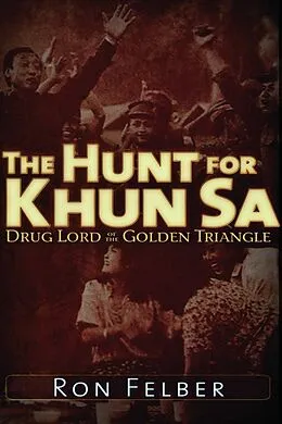 E-Book (epub) Hunt for Khun Sa von Ron Felber