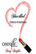 E-Book (epub) Shackled von Debra Anastasia