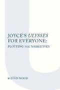 Kartonierter Einband Joyce's "Ulysses" for Everyone von John Mood