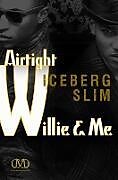 Airtight Willie & Me: The Story of the South's Black Underworld