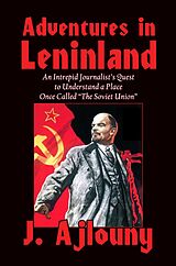 eBook (epub) Adventures in Leninland de J. Ajlouny