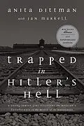 E-Book (epub) Trapped in Hitler's Hell von Anita Dittman, Jan Markell, Ray Comfort