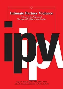 E-Book (epub) Intimate Partner Violence von Angelo P. Giardino, Eileen Giardino