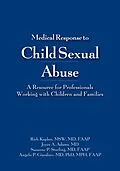 E-Book (epub) Medical Response to Child Sexual Abuse von Rich Kaplan, Joyce A. Adams, Suzanne P. Starling