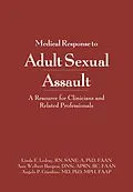 E-Book (epub) Medical Response to Adult Sexual Assault von Linda Ledray, Ann Burgess, Angelo Giardino