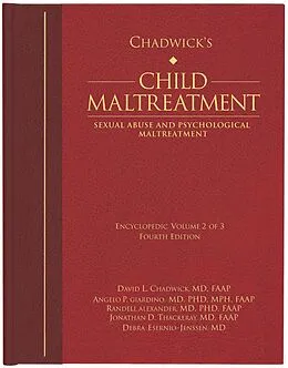 E-Book (epub) Chadwick's Child Maltreatment 4e, Volume 2 von David L. Chadwick, Angelo Giardino, Randell Alexander