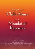 E-Book (epub) Recognition of Child Abuse for the Mandated Reporter 4e von Angelo P. Giardino, Linda Shaw, Patricia M. Speck