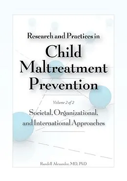 E-Book (epub) Research and Practices in Child Maltreatment Prevention, Volume 2 von Randell Alexander