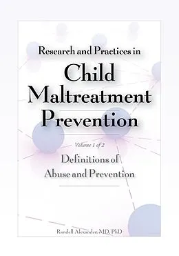 E-Book (epub) Research and Practices in Child Maltreatment Prevention, Volume 1 von Randell Alexander