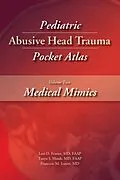 ePUB Pediatric Abusive Head Trauma, Volume 2 von Lori Frasier, Tanya Hinds, Francois Luyet