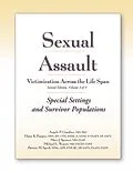 E-Book (epub) Sexual Assault Victimization Across the Life Span 2e, Volume 3 von Angelo Giardino, Diana Faugno, Mary Spencer