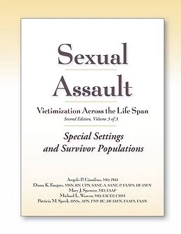 E-Book (epub) Sexual Assault Victimization Across the Life Span 2e, Volume 3 von Angelo Giardino, Diana Faugno, Mary Spencer