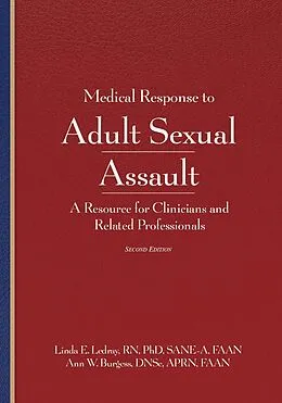 E-Book (epub) Medical Response to Adult Sexual Assault 2e von Linda E. Ledray, Ann Wolbert Burgess